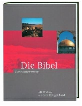Bibelausgaben, Die Bibel, Einheitsübersetzung der Heiligen Schrift, mit Bildern vom Heiligen Land