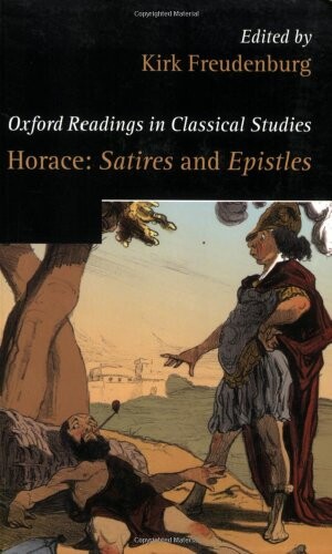 Horace: Satires and Epistles (Oxford Readings in Classical Studies)