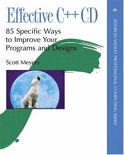 Effective C++ CD: 85 Specific Ways to Improve Your Programs and Designs
