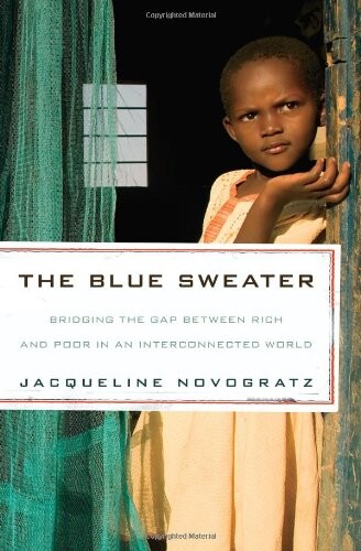 The blue sweater : bridging the gap between rich and poor in an interconnected world
