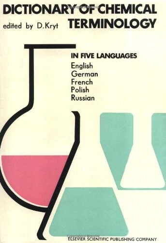 Dictionary of Chemical Terminology: In English (with definitions), German, French, Polish and Russian