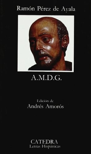 A.M.D.G. (Letras hispanicas) (Spanish Edition)