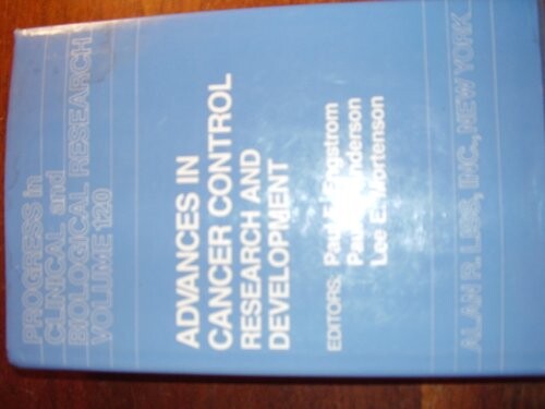 Advances in cancer control: Research and development : proceedings of the joint meeting sponsored by the Association of American Cancer Institutes and ... in clinical and biological research)