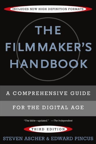 The filmmaker's handbook : a comprehensive guide for the digital age