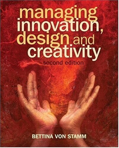 Managing Innovation, Design and Creativity
