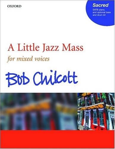 A Little Jazz Mass SATB: Vocal score