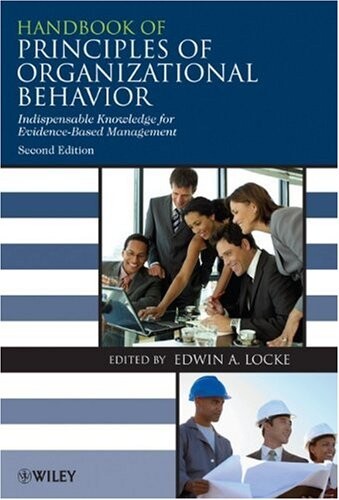 Handbook of Principles of Organizational Behavior: Indispensable Knowledge for Evidence-Based Management