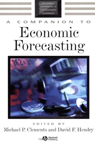 A Companion to Economic Forecasting (Blackwell Companions to Contemporary Economics)