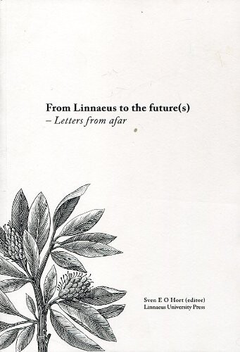 From Linnaeus to the future(s) - Letters from afar
