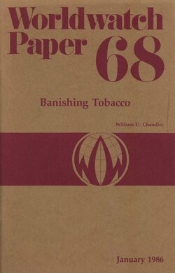 Banishing Tobacco (Worldwatch Papers, 68)