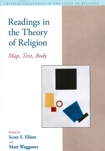 Readings in the theory of religion : map, text, body