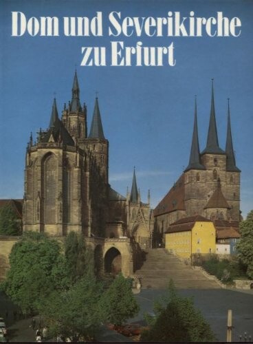 Dom und Severikirche zu Erfurt