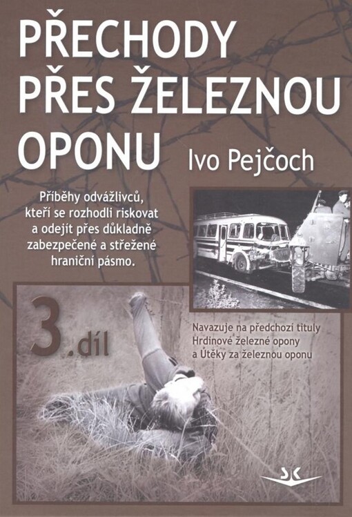 Přechody přes železnou oponu: příběhy odvážlivců, kteří se rozhodli riskovat a odejít přes důkladně zabezpečené a střežené hraniční pásmo
