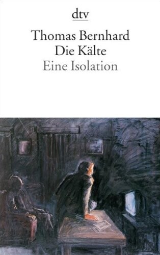 Die Kälte : Eine Isolation
