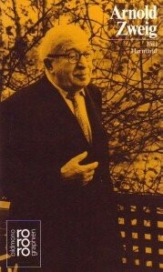 Arnold Zweig: Mit Selbstzeugnissen und Bilddokumenten (Rowohlts Monographien) (German Edition)