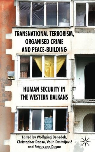 Transnational terrorism, organized crime and peace-building :human security in the Western Balkans