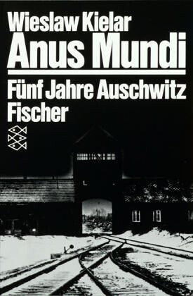 Anus Mundi : fünf Jahre Auschwitz