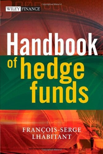 Handbook of Hedge Funds (The Wiley Finance Series)