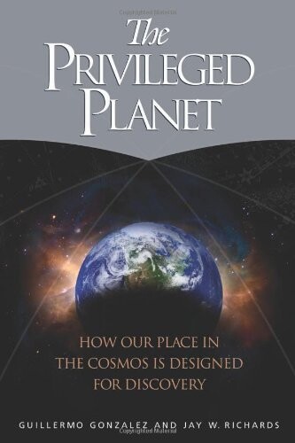 The privileged planet :how our place in the cosmos is designed for discovery