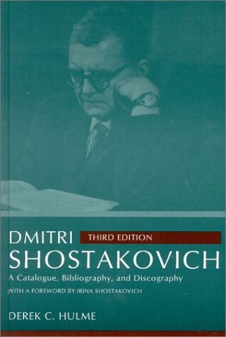 Dmitri Shostakovich: A Catalogue, Bibliography, and Discography