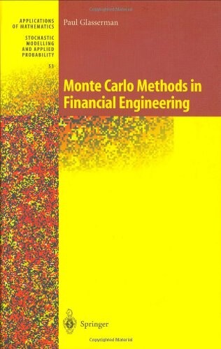 Monte Carlo Methods in Financial Engineering (Stochastic Modelling and Applied Probability) (v. 53)
