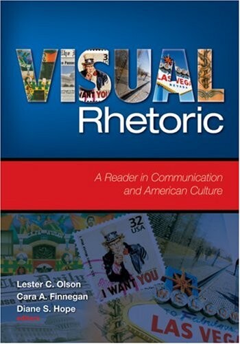 Visual rhetoric :a reader in communication and American culture