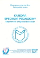 Katedra speciální pedagogiky : zlepšení přístupu ke vzdělávání a zaměstnávání jedinců se speciálními potřebami = Department of special education : improvement of the access to education and employment of people with special needs