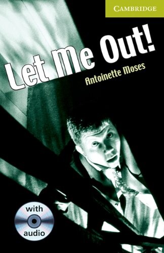 Let me out!