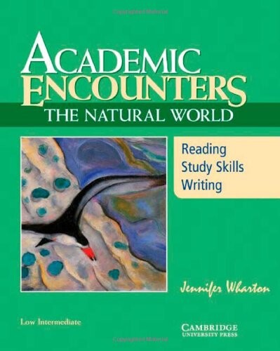 Academic Encounters: The Natural World Student's Book: Reading, Study Skills, and Writing