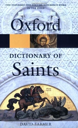 The Oxford Dictionary of Saints (Oxford Paperback Reference)