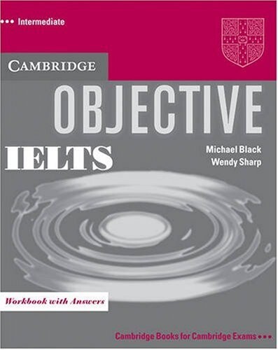 Objective IELTS.intermediate /Workbook with answers :