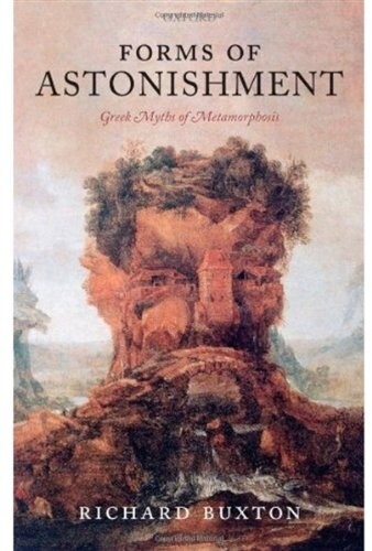 Forms of Astonishment: Greek Myths of Metamorphosis