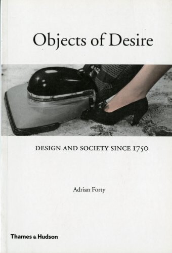 Objects of Desire :design and society since 1750