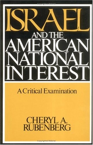 Israel and the American national interest :a critical examination