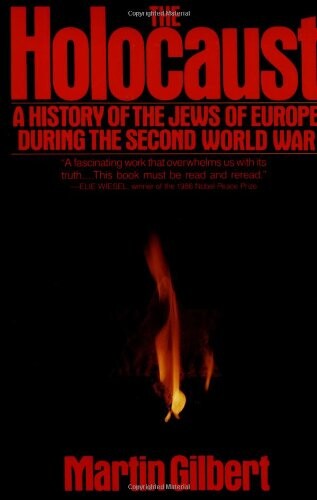 The Holocaust: A History of the Jews of Europe During the Second World War