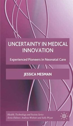 Uncertainty in medical innovation :experienced pioneers in neonatal care