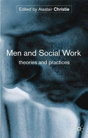 Men and social work :theories and practices