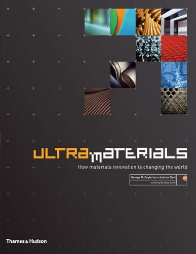 Ultra Materials: How Materials Innovation is Changing the World