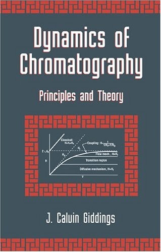 Dynamics of Chromatography: Principles and Theory (Chromatographic Science Series) (Pt. 1)