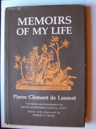 Memoirs of My Life to My Son During the Years 1803 and After, Which I Spent in Public Service in Louisiana As Commissioner of the Y Alan Sheridan. Wi (Walter ... Fleming Lectures in Southern History)
