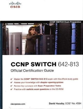 CCNP SWITCH 642-813 Official Certification Guide (Exam Certification Guide)