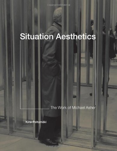 Situation Aesthetics: The Work of Michael Asher