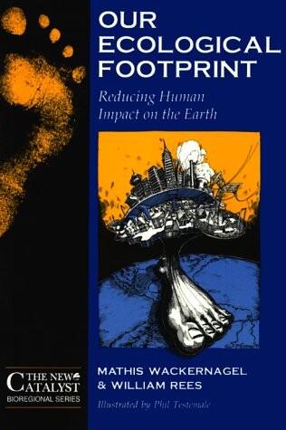 Our ecological footprint : reducing human impact on the Earth