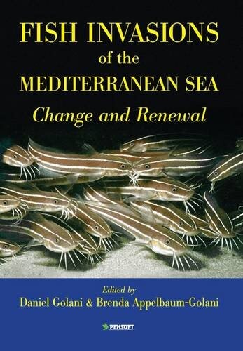 Fish Invasions of the Mediterranean Sea (Pensoft Series Faunistica)