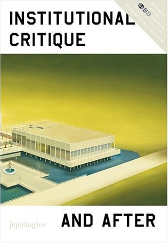 Institutional Critique and After (SoCCAS Symposia vol. 2)
