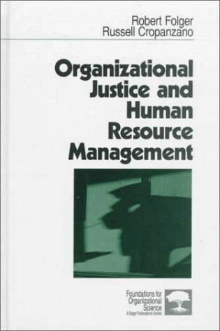 Organizational Justice and Human Resource Management (Foundations for Organizational Science)