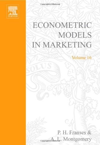 Econometric Models in Marketing (Advances in Econometrics) (Advances in Econometrics)