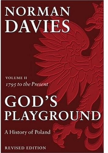 God's Playground: A History of Poland, Vol. 2