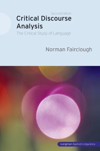 Critical discourse analysis : the critical study of language