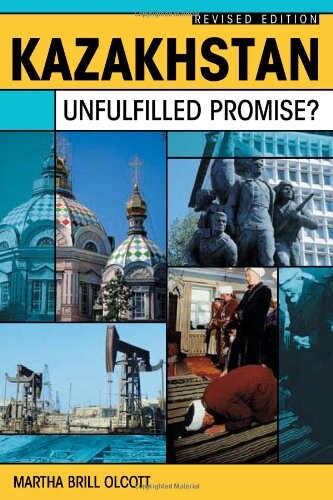 Kazakhstan: Unfulfilled Promise. Revised Edition
